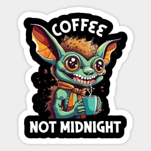 i want coffee not midnight Sticker